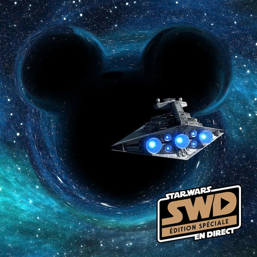 SWD Édition spéciale – Si Disney n’avait pas racheté Lucasfilm?