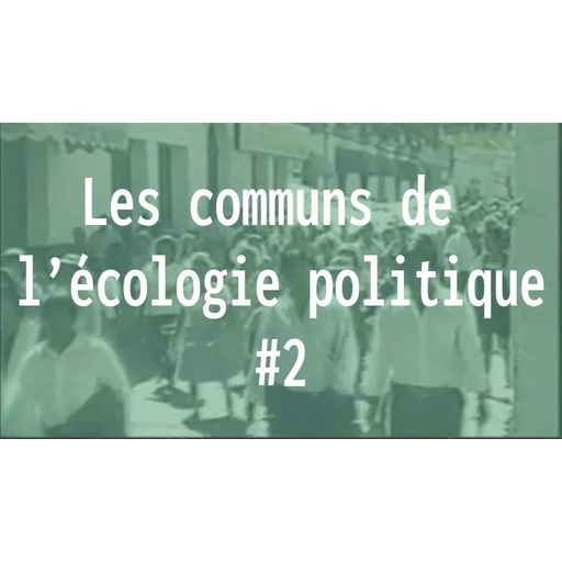 ÉCOPO - Les communs de l'écologie politique #2