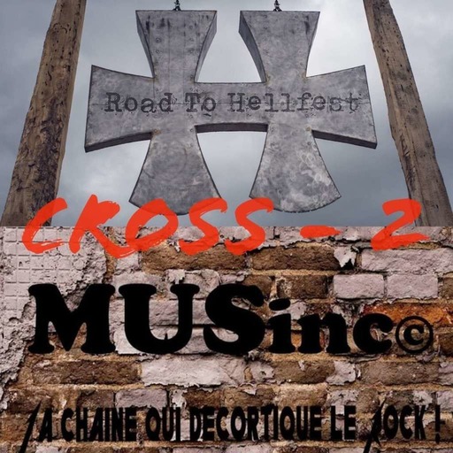 Road To Hellfest Cross MUSinc 2