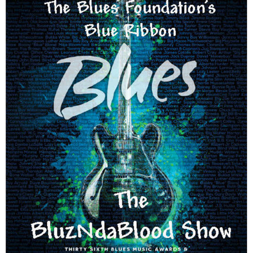 The BluzNdaBlood Show #239, Blue Ribbon Blues, 2016!