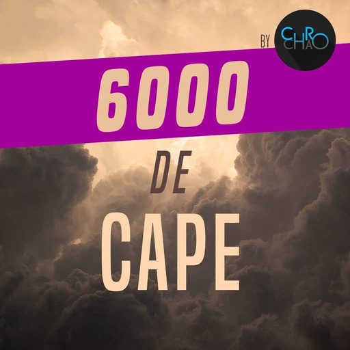 6000 De CAPE #3 : Bilan 2019 avec Keraunos