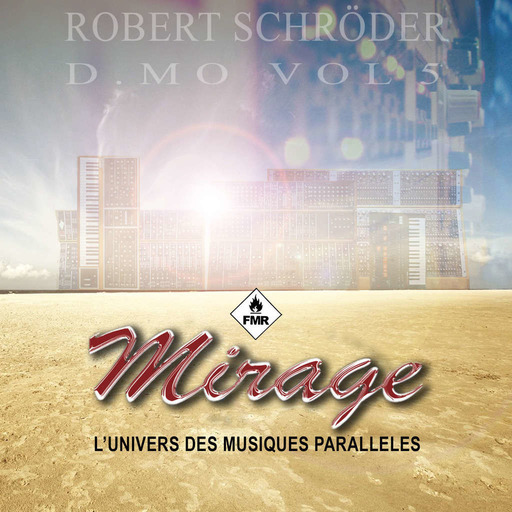 Mirage 226 - Robert Schroeder "D.MO Vol 5"