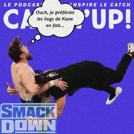 Catch'up! WWE Smackdown du 26 février 2021 — Le poids du spear, le choc de la guillotine