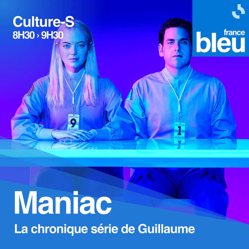 #04 Maniac · Culture-S, la matinale de France Bleu Armorique