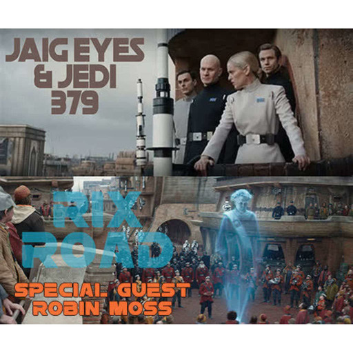 Jaig Eyes & Jedi 379 – Rix Road