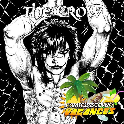 The Crow [ComicsDiscovery vacances 04]