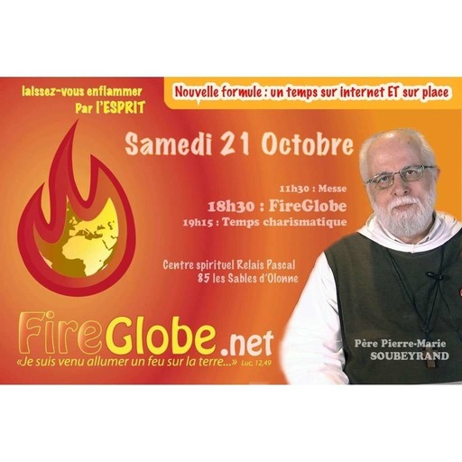 FireGlobe Octobre 2017 : "L'Esprit-Saint et la Sainteté" par le père Pierre-Marie Soubeyrand