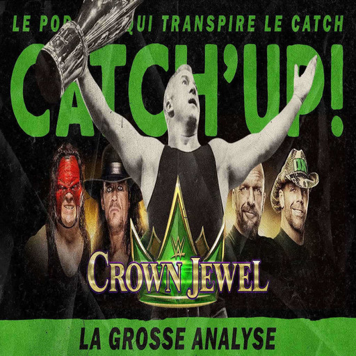 Catch'up! WWE Crown Jewel — La Grosse Analyse