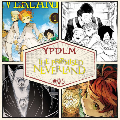 YPDLM #5 - The Promised Neverland (feat. Vidok) - Podcast Manga