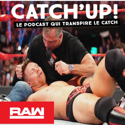 Catch'up! WWE Raw du 29 avril 2019 — La petite fixette de Shane O'Mac