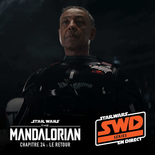SWD Séries – The Mandalorian S3E8 – Chapitre 24 : Le Retour