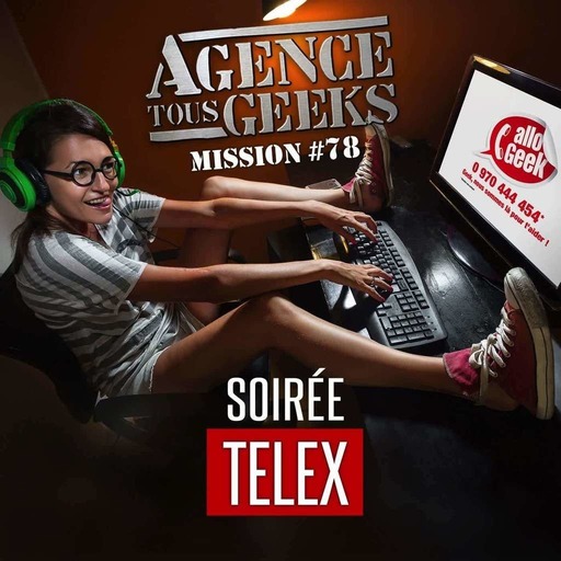 ATG#78: Soirée Télex