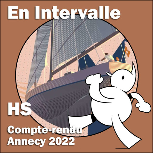 Compte-rendu d'Annecy 2022 (En Intervalle, Hors-Série)