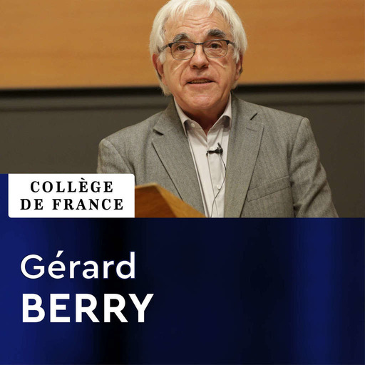 Leçon de clôture - Gérard Berry : Où va l'informatique ? - Plaidoyer pour les trajectoires non linéaires