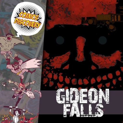 ComicsDiscovery S05E45 : Gideon Falls