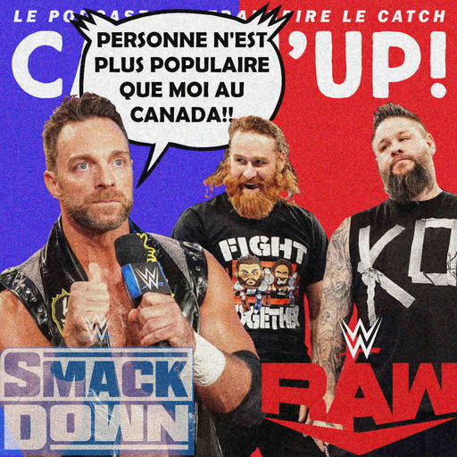 Super Catch'up! WWE Smackdown + Raw du 18/21 août 2023 — Chaleur canadienne