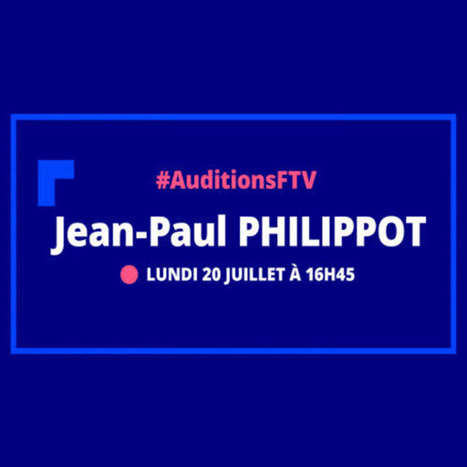 #AuditionsFTV - Jean-Paul Philippot