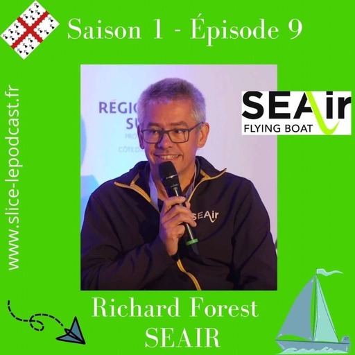 Episode 9 : Richard Forest et SEAIR