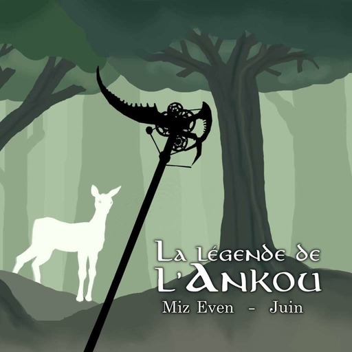 Episode 06 - Miz Even (Juin) - La Légende de l'Ankou
