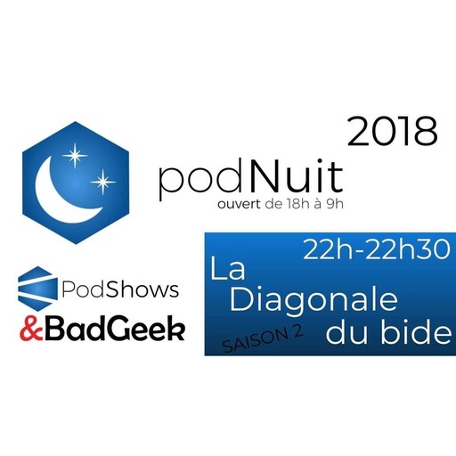2018 - La Diagonale Du Bide S2 (22h-22h30)