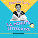 La minute littéraire - Romain Gary