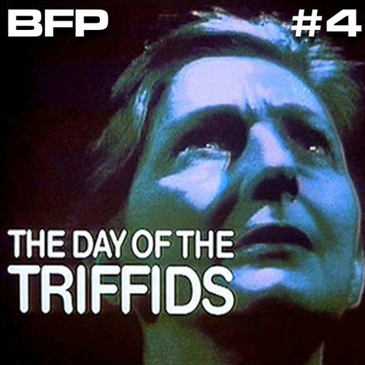 Épisode 4 - Day of the Triffids (Ken Hannam, 1981)