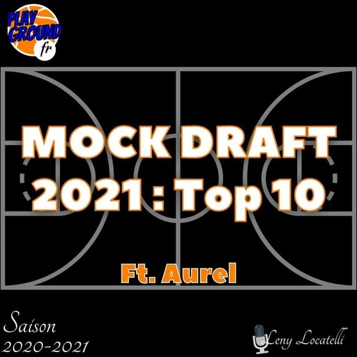 Draft 2021 : La mock du top 10 !
