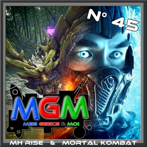 #45 MGM : Monster hunter rise & Mortal Kombat