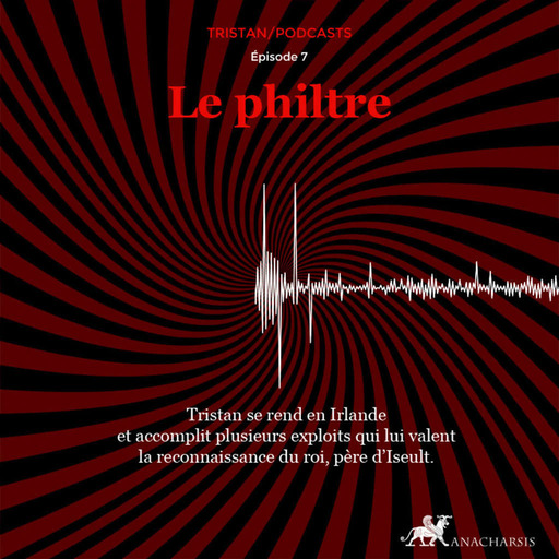 Tristan - épisode 07 - Le philtre