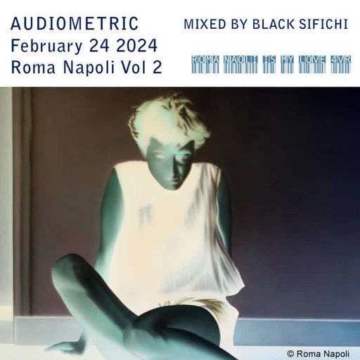 Audiometric - February 24 2024 - Mixed par Black Sifichi - Roma Vol 2