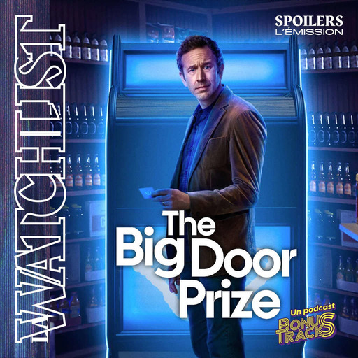 THE BIG DOOR PRIZE, saison 1 · La WATCHLIST 