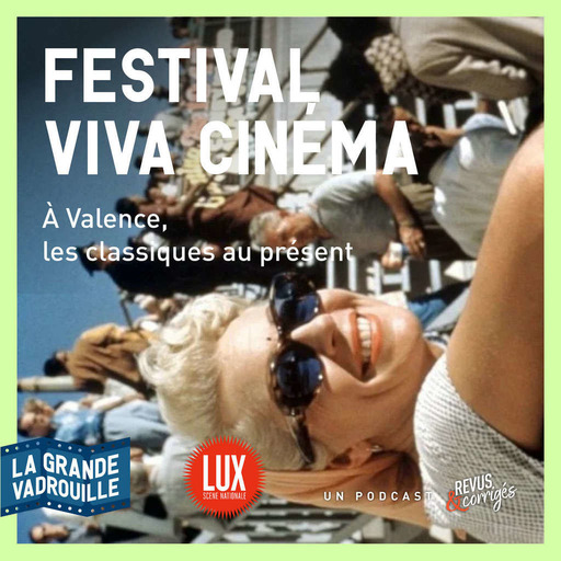 Étape 10 : Le Festival Viva Cinéma au LUX Valence