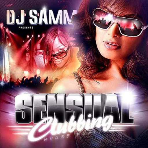 DJ SAMM - SENSUAL CLUBBING (2008)