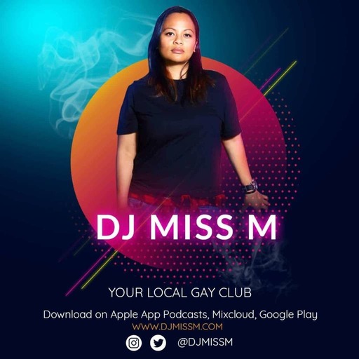 Episode 216: Your Local Gay Club Vol. 1 (@djmissm)