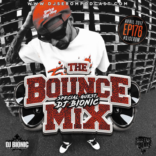 DJ SEROM - THE BOUNCEMIX EP176 GUEST DJ BIONIC