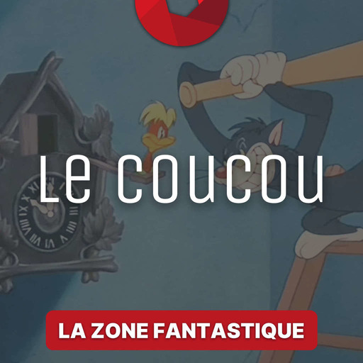 La Zone Fantastique - Saison 2, épisode 4 : Le Coucou