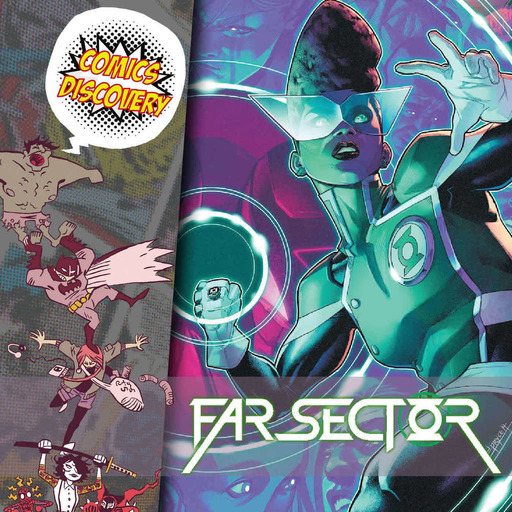 ComicsDiscovery S06E39 : Far Sector
