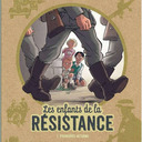 Les Enfants de la Résistance de Vincent Dugomier et Benoît Ers - éd Le Lombard