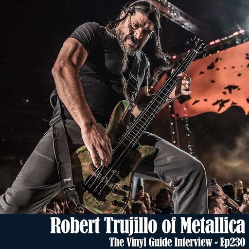 Ep230: Robert Trujillo of Metallica