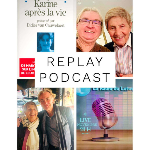 La Radio du Lotus 613 : "Karine après la vie" par Yvon Dray, Didier Van Cauwelaert et Jérôme Vibert  (avec Caroline / Lisa / Mickael) 