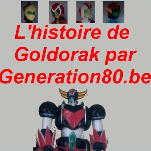 L'histoire de Goldorak vue par Génération80.be