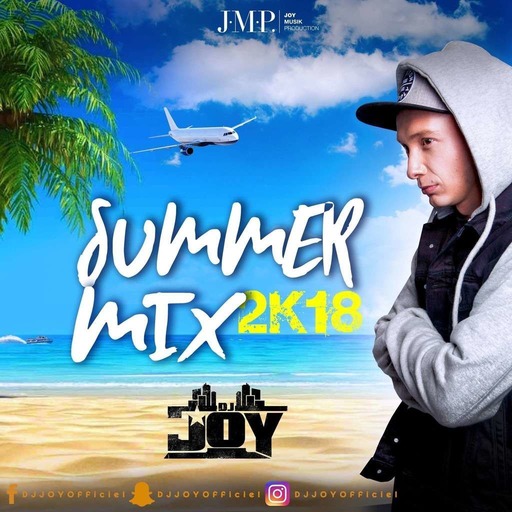 DJ JOY - SUMMER MIX 2K18 (AUGUST 2018)