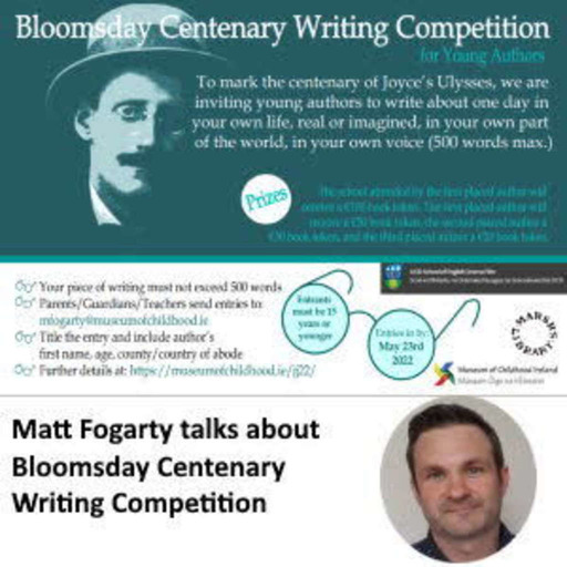 Matt Fogarty talks about Bloomsday Writing Competition