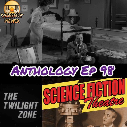 098 - Young Man’s Fancy (The Twilight Zone S03E34) + Signals from the Heart (Science Fiction Theatre S02E01)