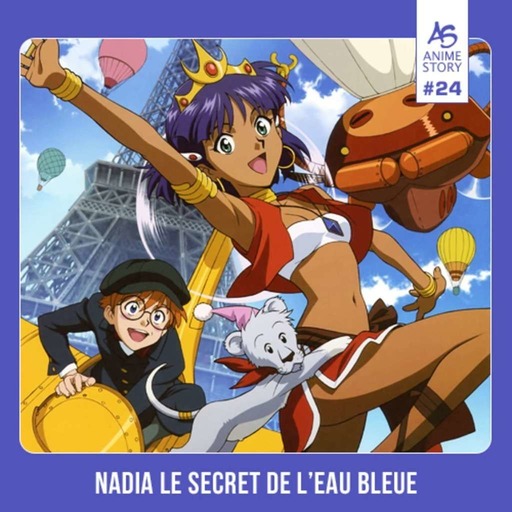 Anime Story #24 Nadia le secret de l'Eau Bleue