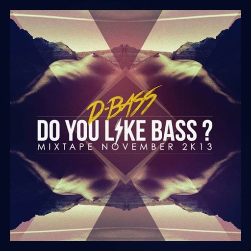 D-Bass present - Do You L⚡ke Bass (Mixtape November 2k13)