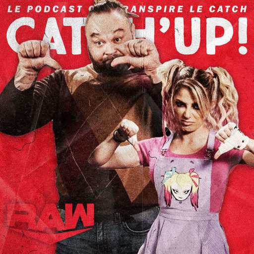 Catch'up! WWE Raw du 23 novembre 2020 — L'amitié c'est surcôté