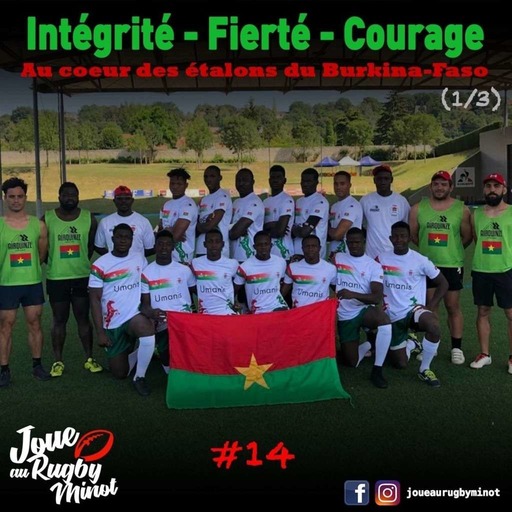 #14 — Au coeur des Étalons du Burkina-Faso (1/3) : Intégrité - Fierté - Courage