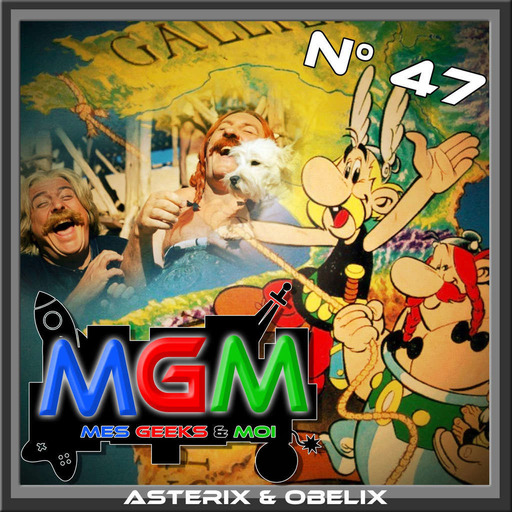 #47 MGM : Asterix et Obelix