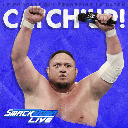 Catch'up! WWE Smackdown du 17 avril 2018